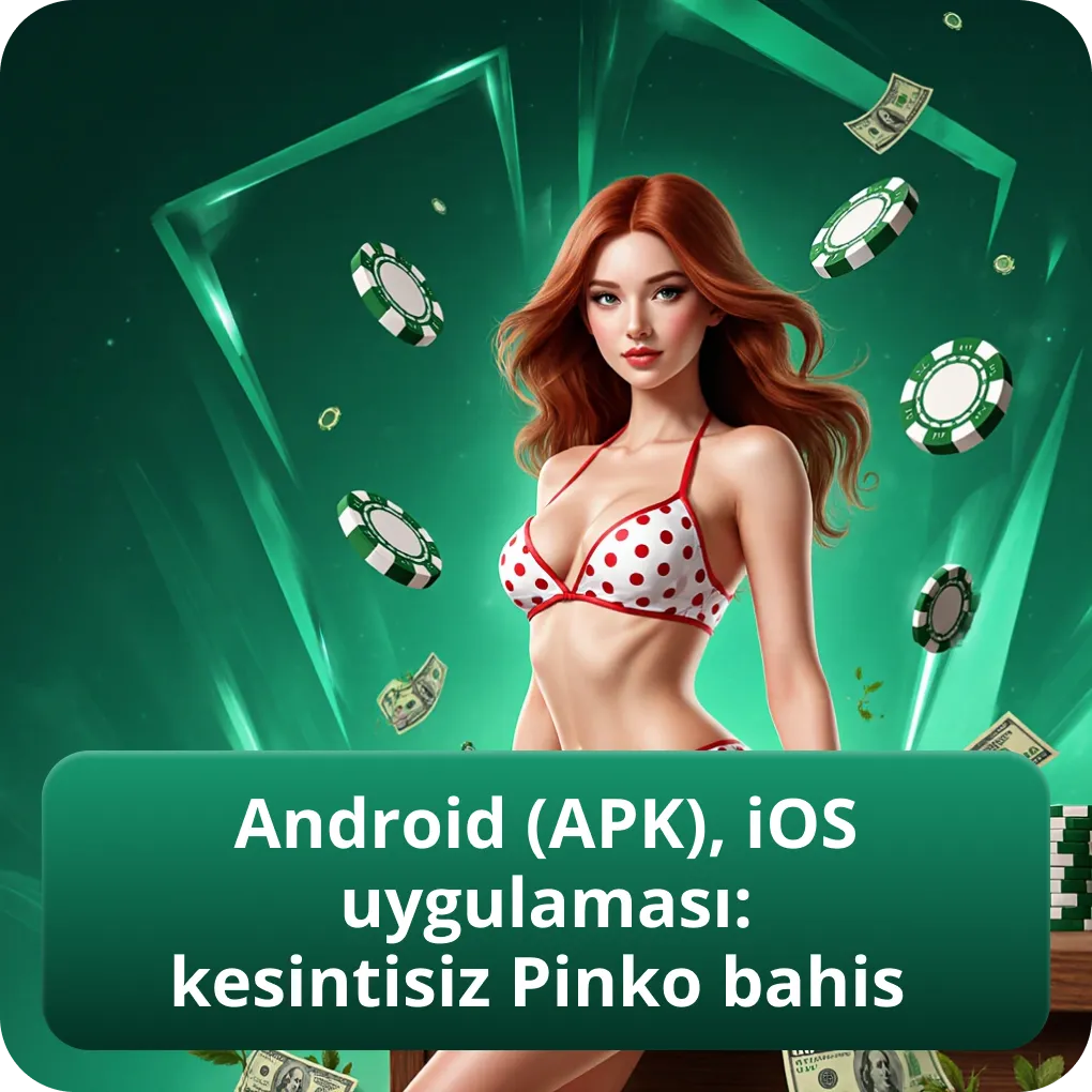 Android (APK), iOS uygulaması: kesintisiz Pinko bahis